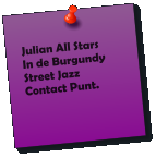 Julian All Stars In de Burgundy Street Jazz Contact Punt.